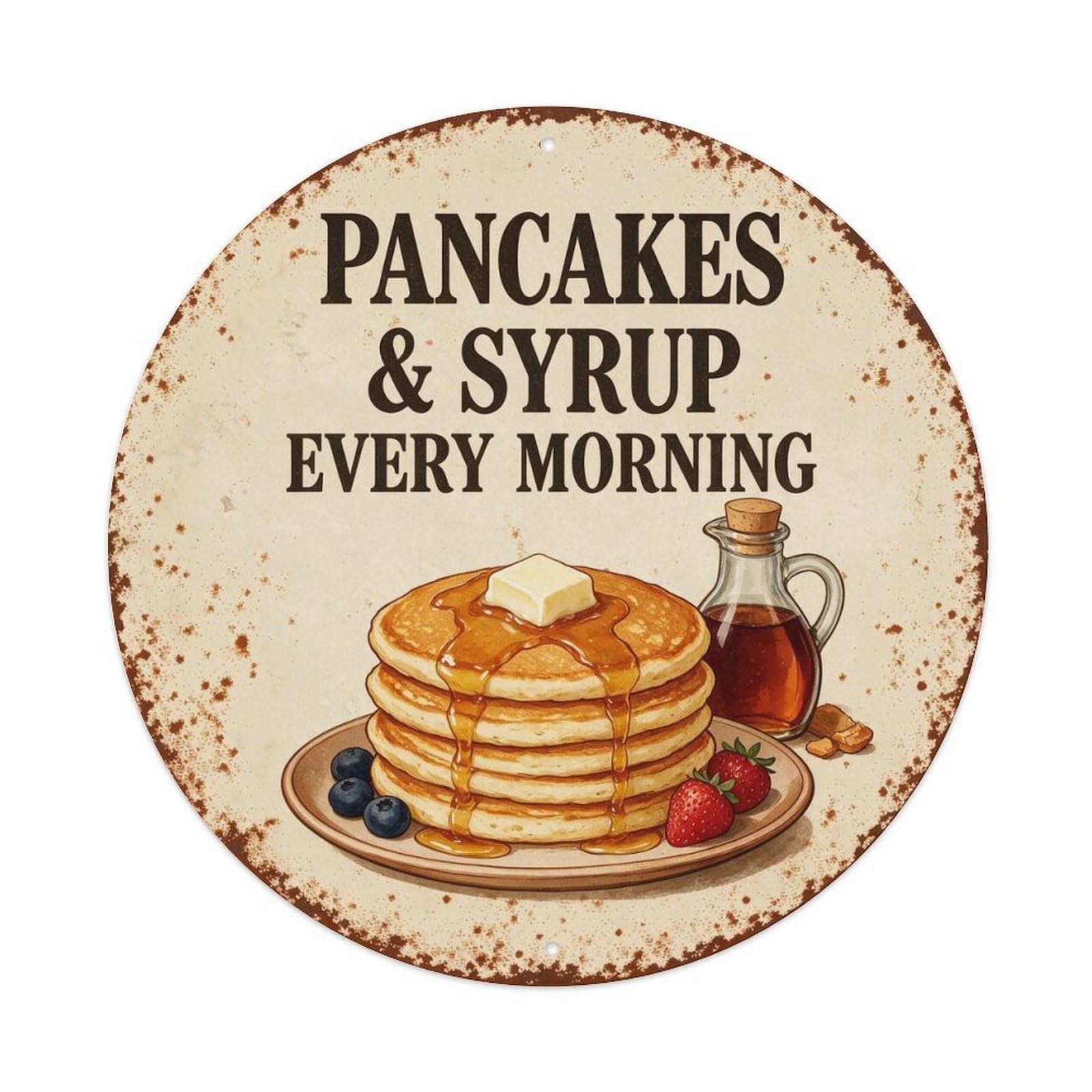 Pancakes & Syrup Every Morning Metal Tin Sign Plaque