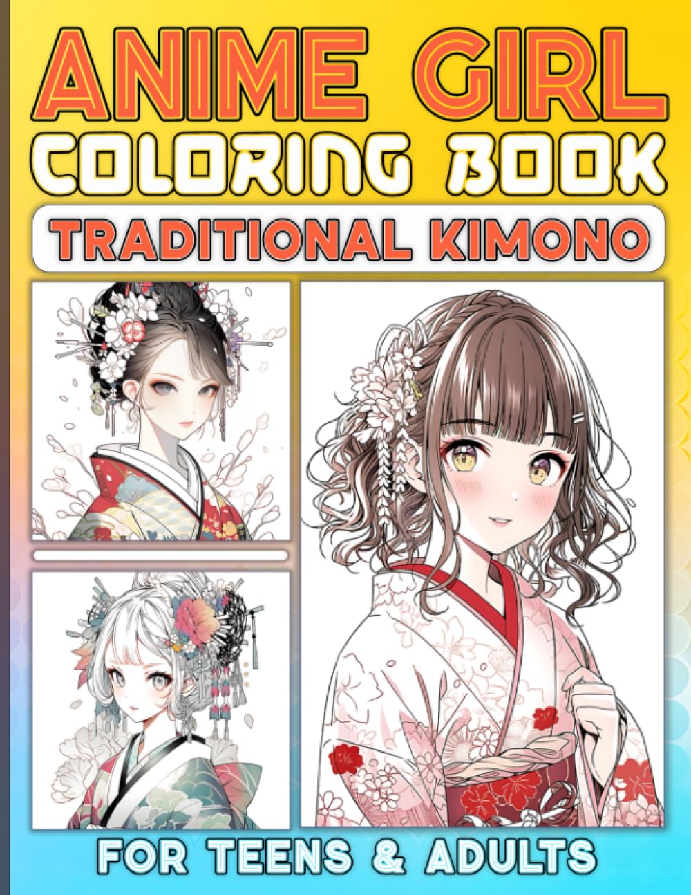 Anime Girl Kimono Coloring Book for Teens and Adults: 50 Unique Illustrations of Beautiful Girls wear Traditional Japanese Kimonos and Yukatas in Coloring Pages for Relaxation and Anxiety Relief