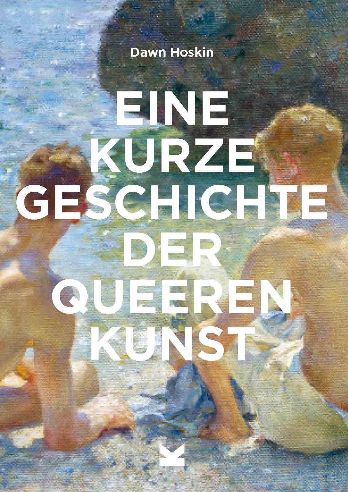 Eine kurze Geschichte der queeren Kunst: Ein Überblick über die wichtigsten Durchbrüche, Bewegungen, Werke und Themen