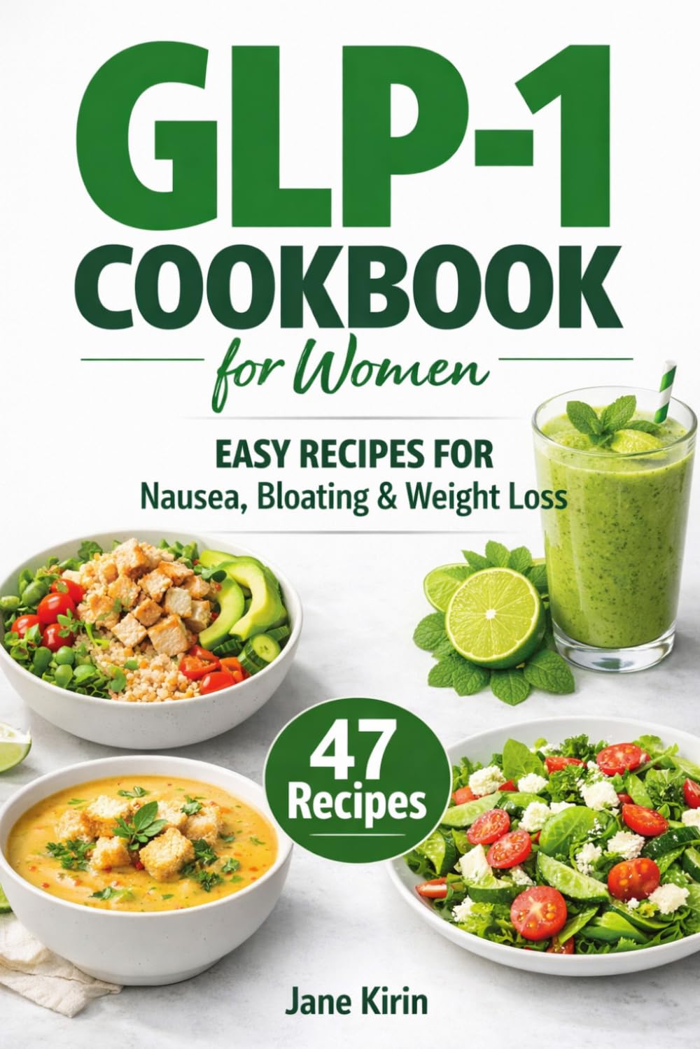 GLP-1 SIDE-EFFECT FRIENDLY COOKBOOK FOR WOMEN: Gentle Recipes for Nausea, Reflux & Digestive Comfort