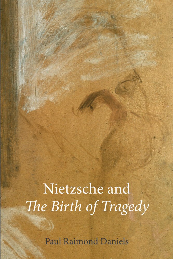 Nietzsche and "The Birth of Tragedy"