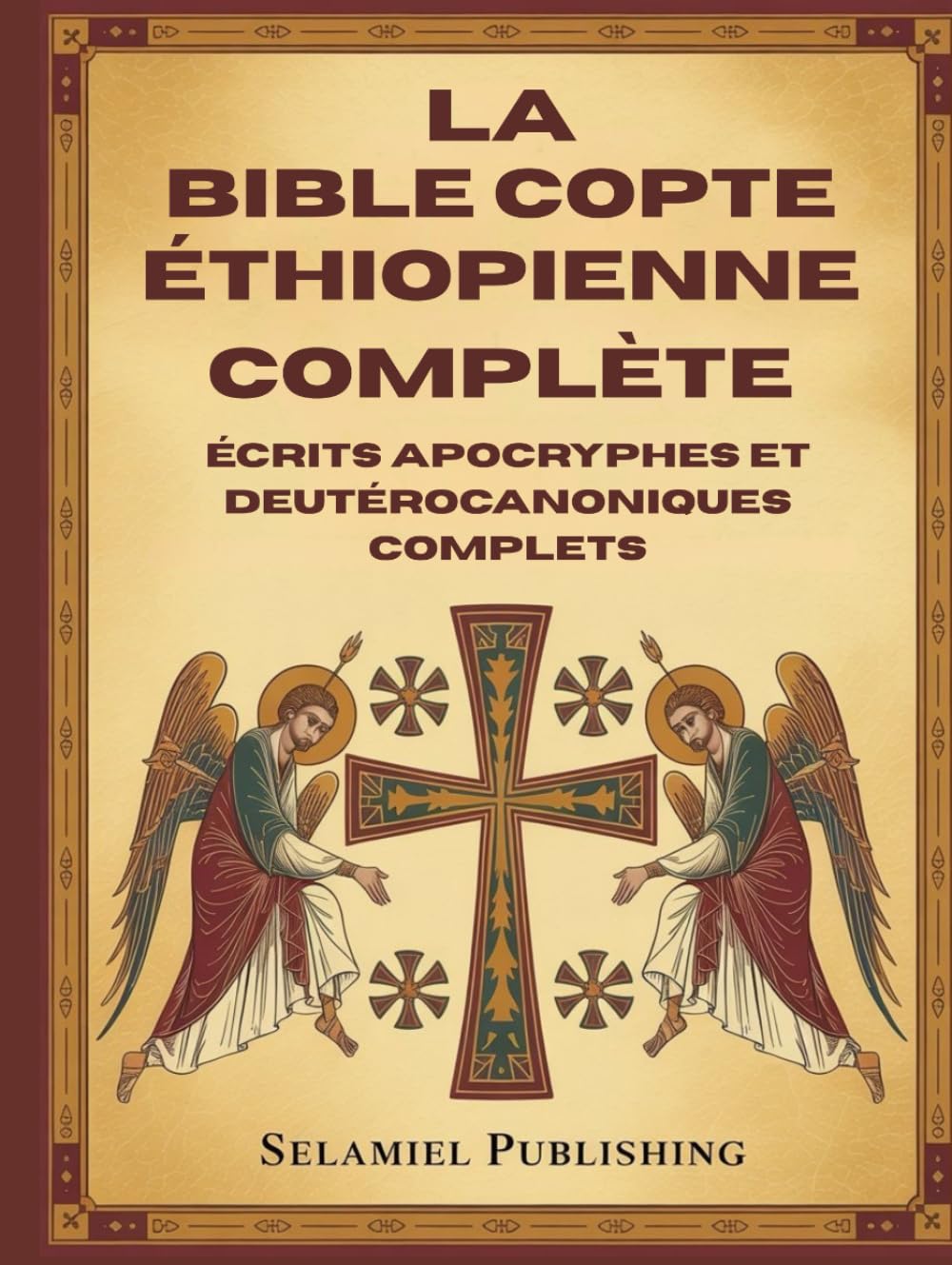 La Bible Copte Éthiopienne Complète: Écrits Apocryphes et Deutérocanoniques Complets