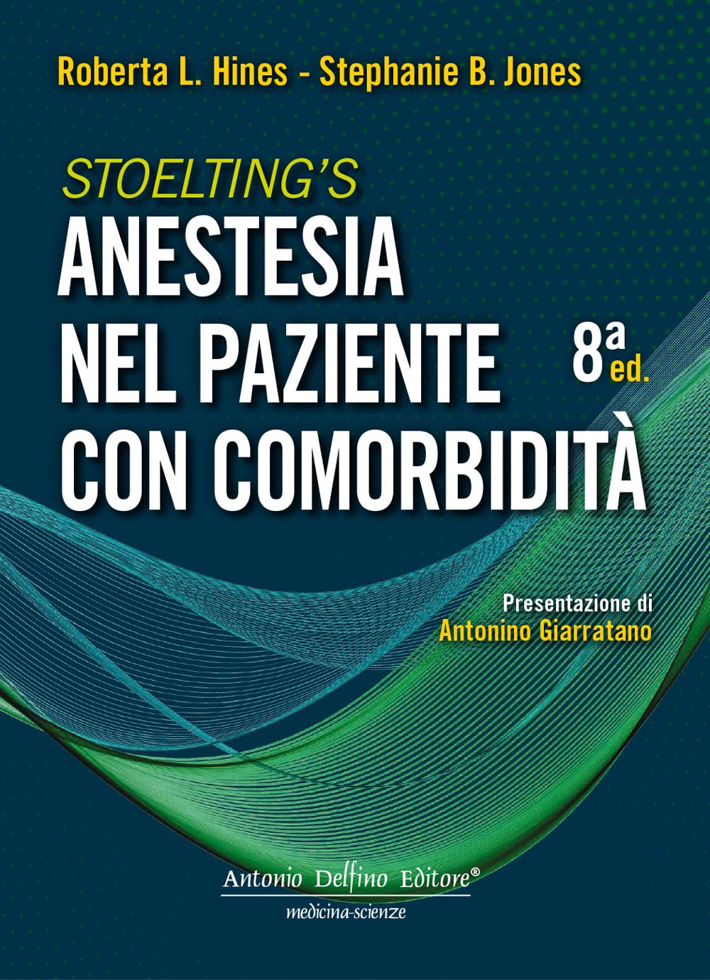Stoelting's. Anestesia nel paziente con comorbidità