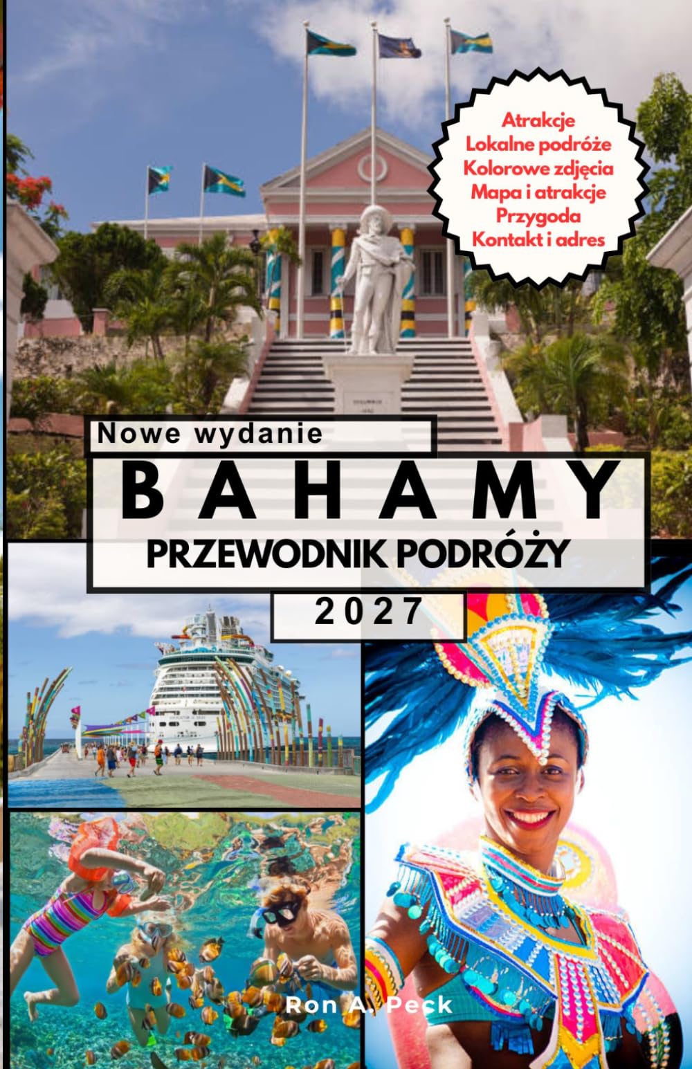 BAHAMY PRZEWODNIK PODRÓŻY: Odkryj Nassau, Exuma, Bimini i okolice dzięki praktycznym wskazówkom podróżniczym i lokalnym ciekawostkom.