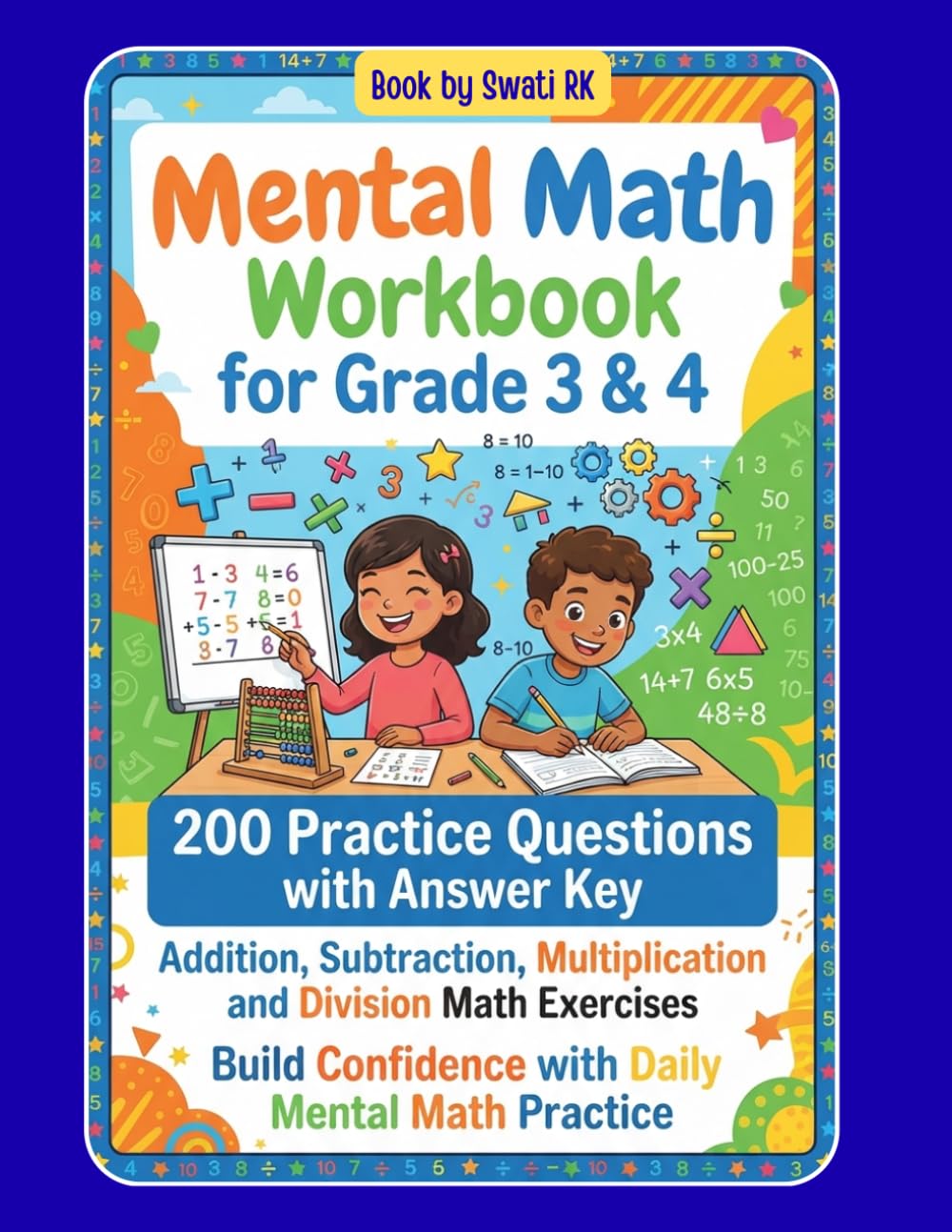 Mental Math Workbook for Grade 3 & 4: 200 Practice Questions with Answer Key | Addition, Subtraction, Multiplication and Division Math Exercises for ... Confidence with Daily Mental Math Practice
