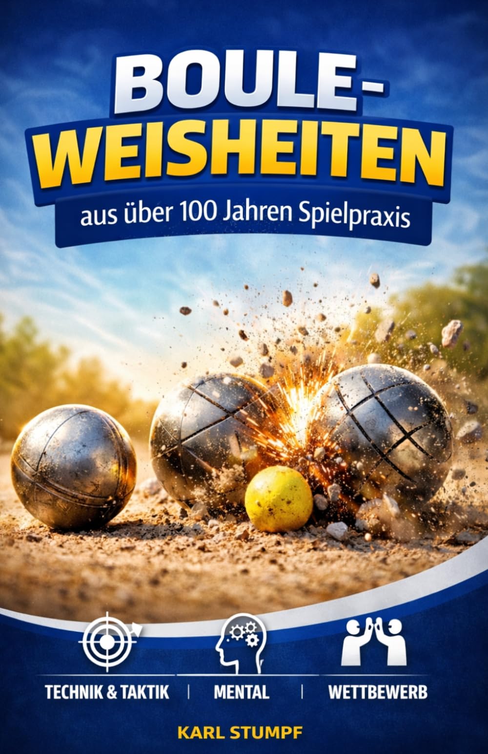Boule-Weisheiten: aus über 100 Jahren Spielpraxis