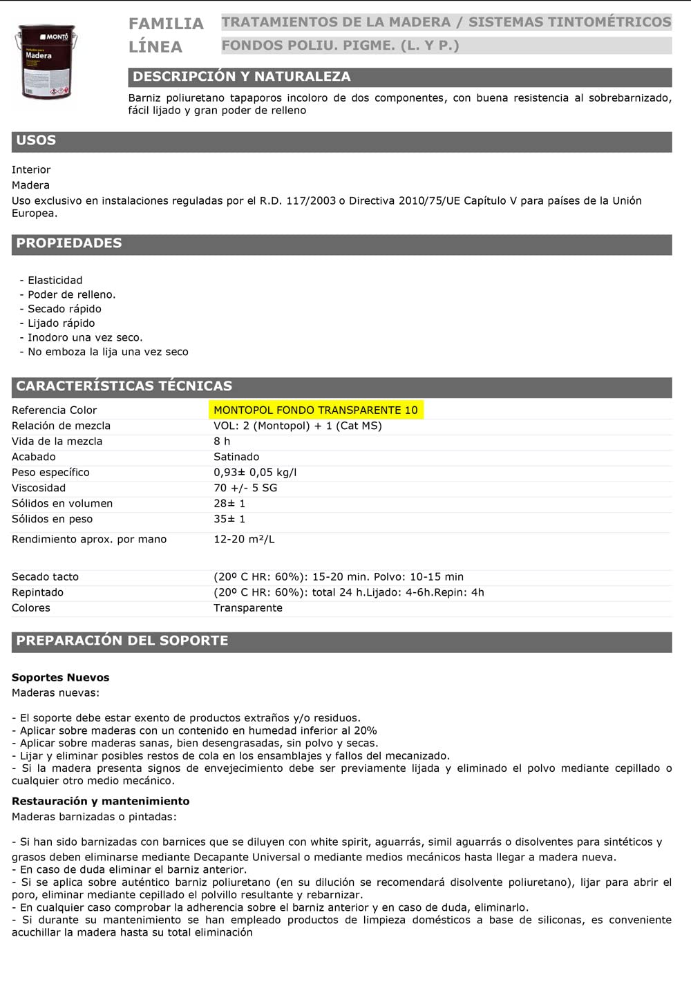 Barniz Poliuretano Tapaporos de Dos Componentes. Fácil Lijado y Poder de Relleno. Montopol Fondo Transparente 10 + Catalizador Montopol MS (7,5L (5L + 2,5L))