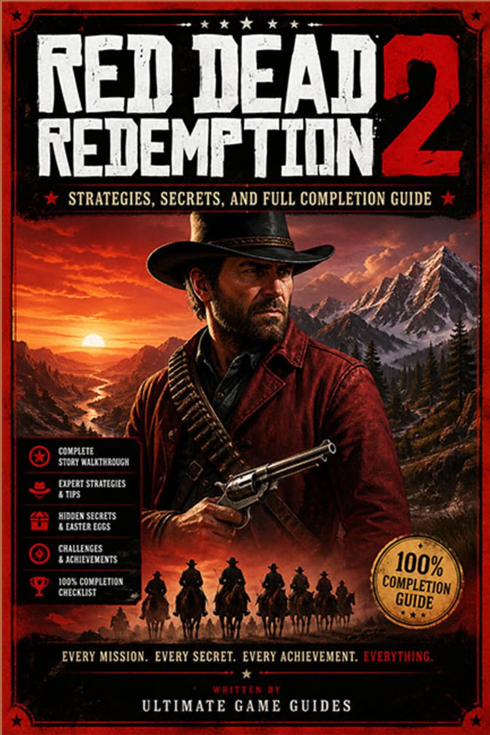 RED DEAD REDEMPTION 2 Strategies, Secrets, and Full Completion Guide