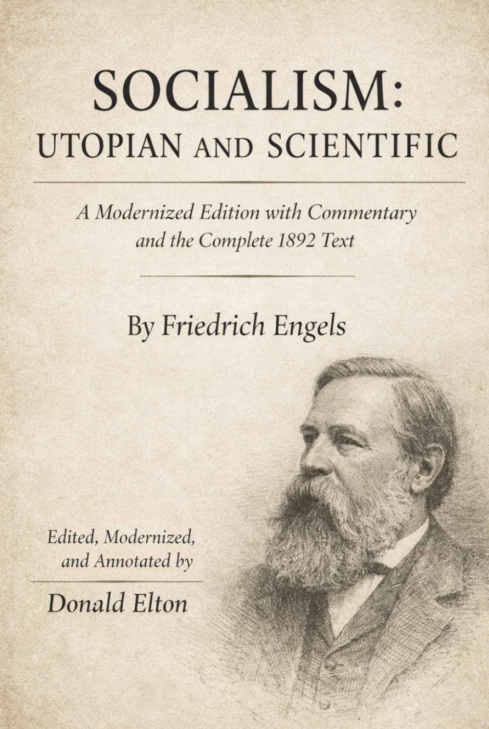 Socialism: Utopian and Scientific: A Modernized Edition with Commentary and the Complete 1892 Text