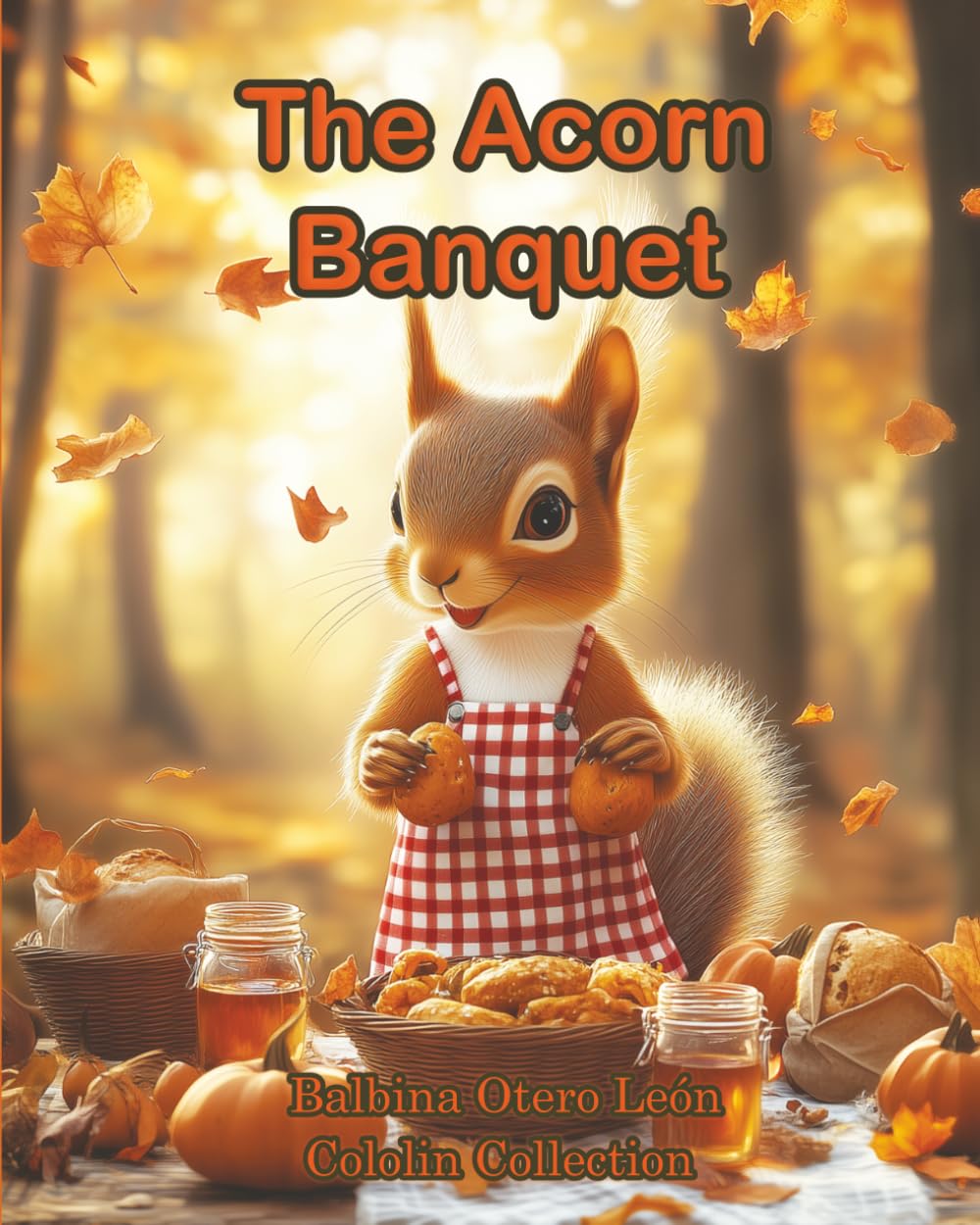 The Acorn Banquet: A Cozy Bedtime Story About Gratitude and Friendship