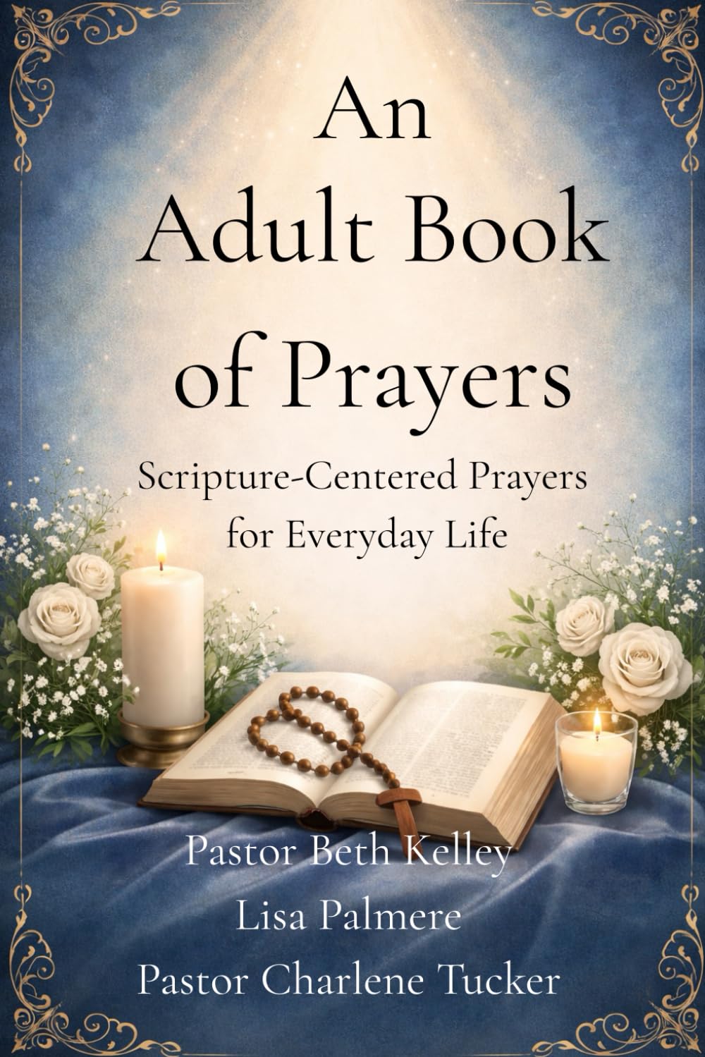 An Adult Book of Prayers: Scripture-Centered Prayers for Everyday Life