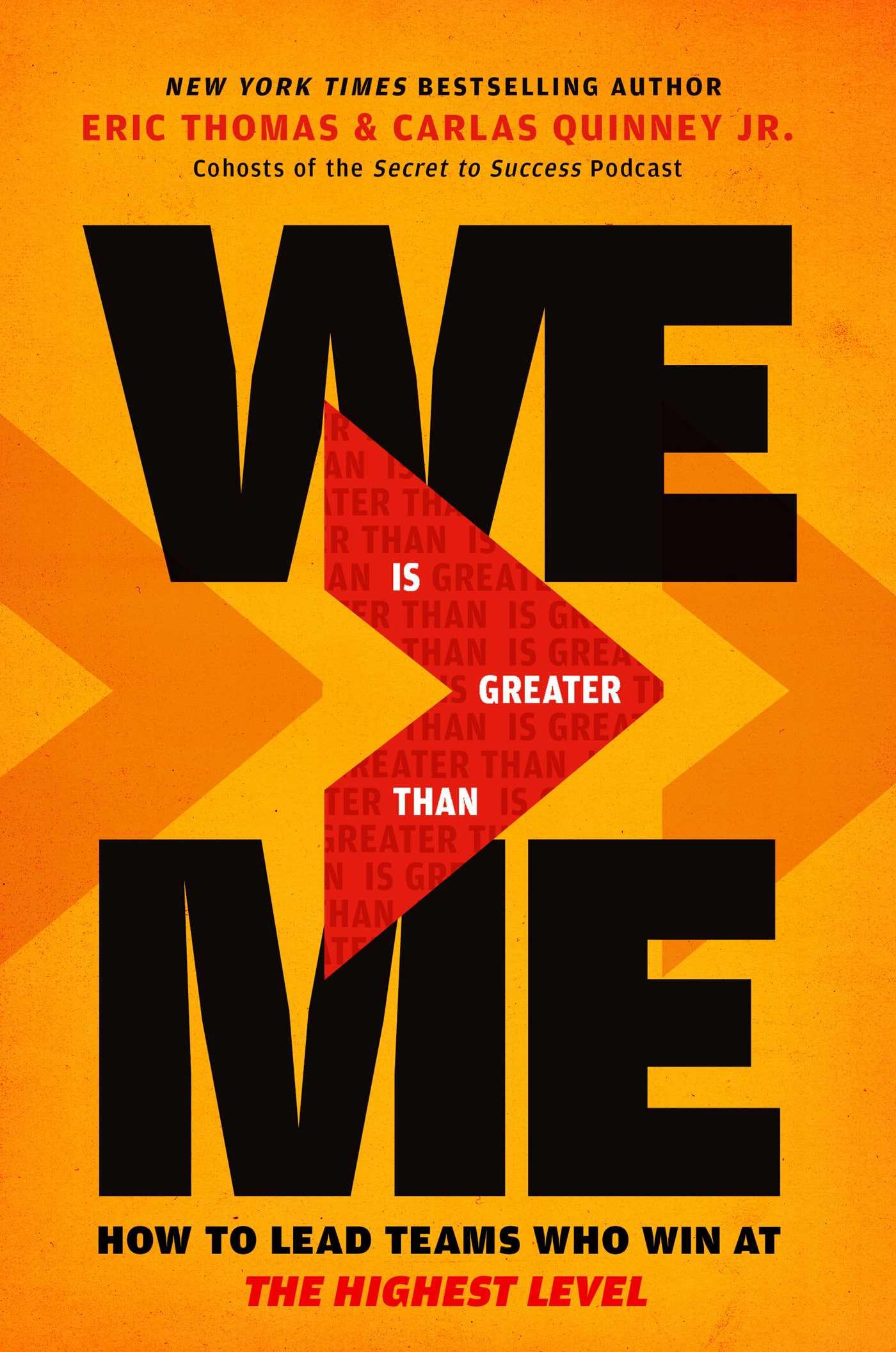 We Is Greater Than Me: How to Lead Teams Who Win at the Highest Level