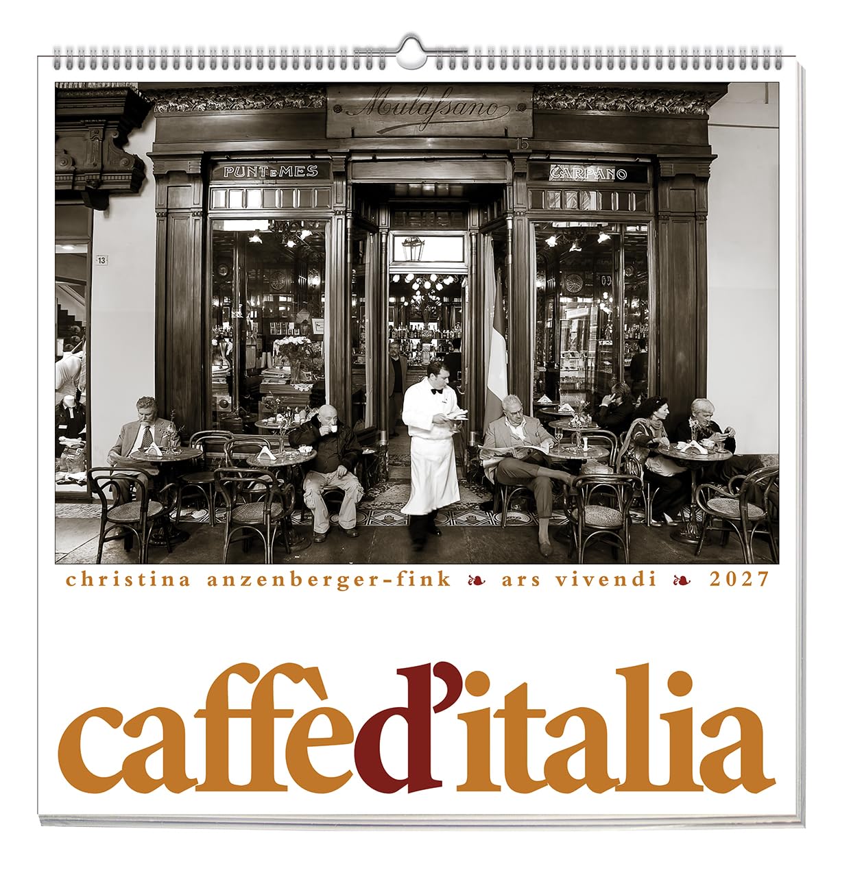 Caffè d’Italia 2027 Wandkalender – Elegante Fotografien italienischer Caffè-Kultur – Geschenk für Kaffeeliebhaber & Italien-Fans - Ein Jahr Dolce Vita für Kaffeeliebhaber