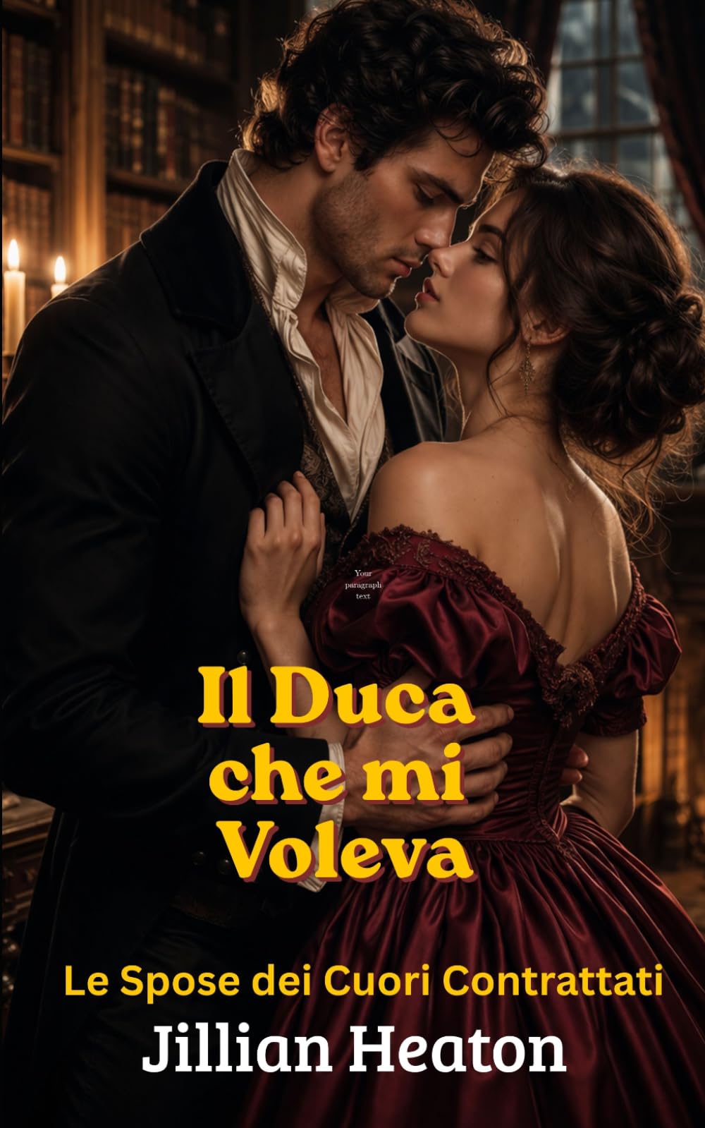 Il Duca che mi Voleva: Le Spose dei Cuori Contrattati , Romanzo Regency Piccante