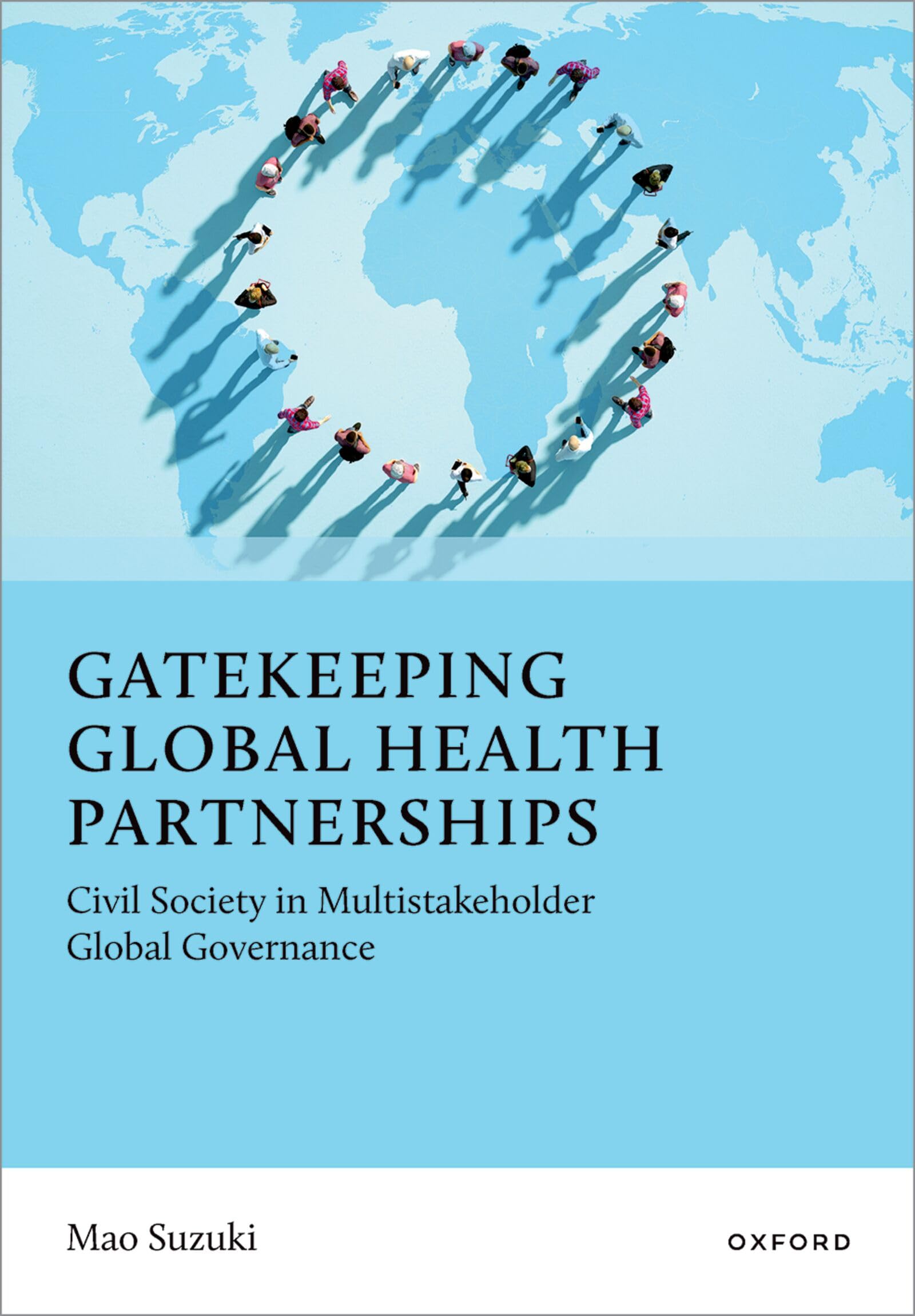 Gatekeeping Global Health Partnerships: Civil Society in Multistakeholder Global Governance