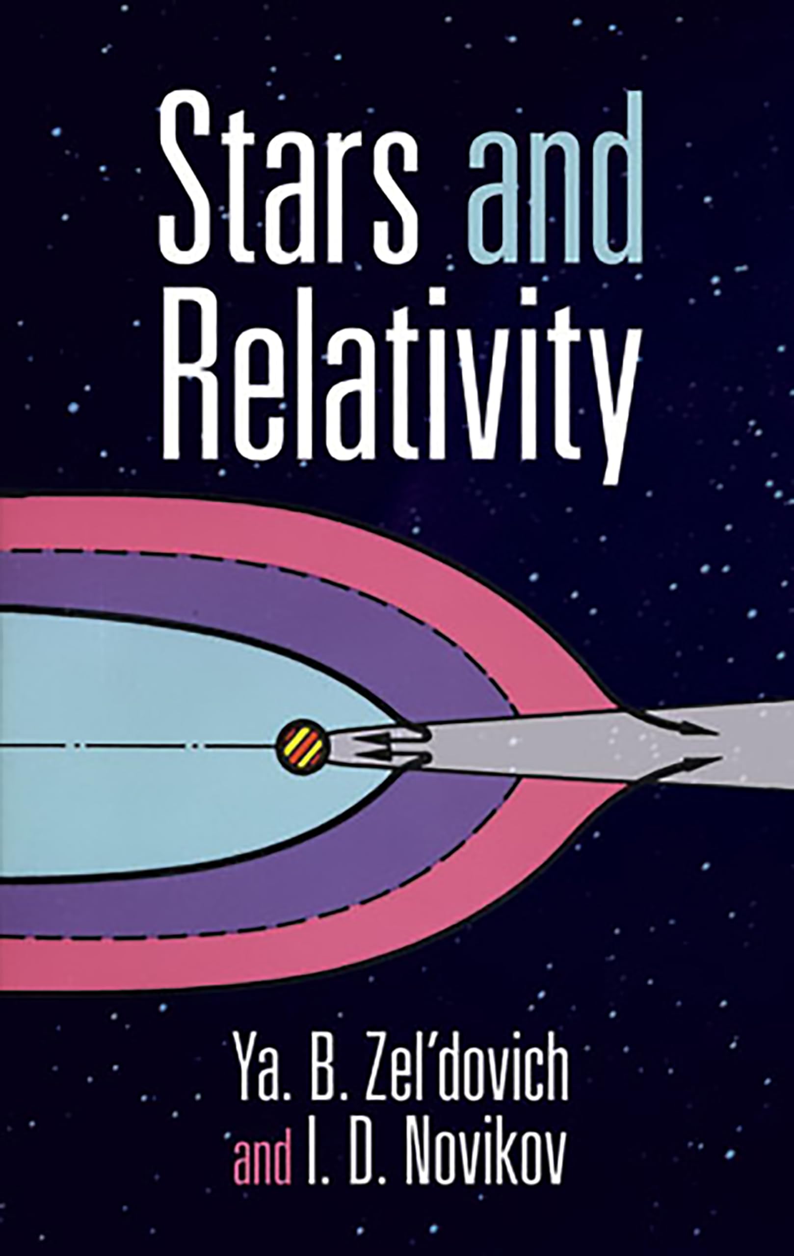 Stars and Relativity (Dover Books on Physics) Paperback – 28 Mar. 2003