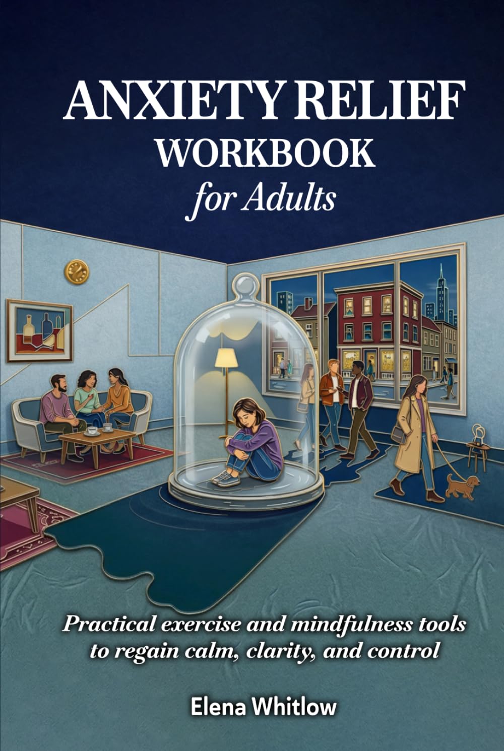 Anxiety Relief Workbook for Adults