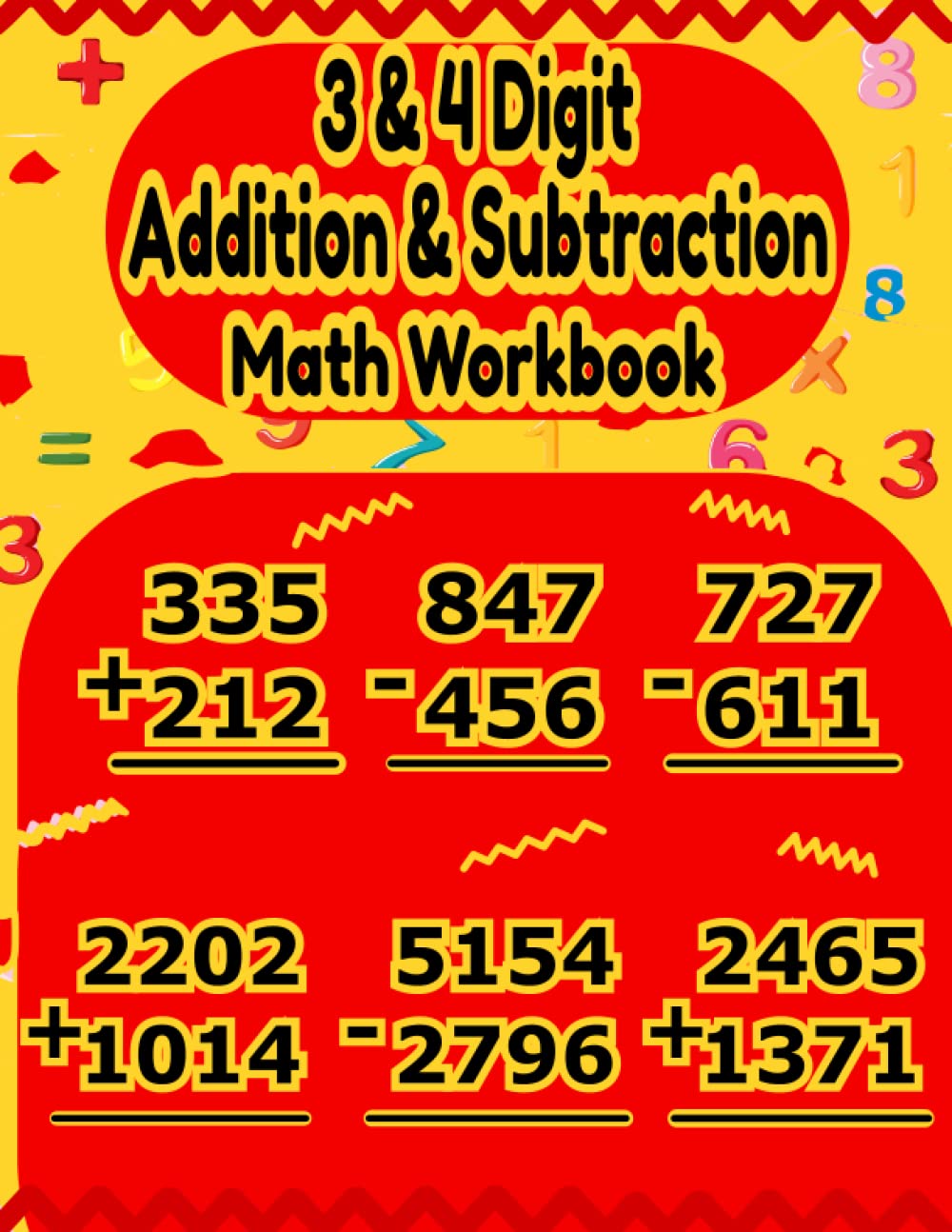 3 & 4 Digit Addition and Subtraction Math Workbook: Triple annd Quadruple math practice problems with and without regrouping for kids ,tweens and teens ages 6-12