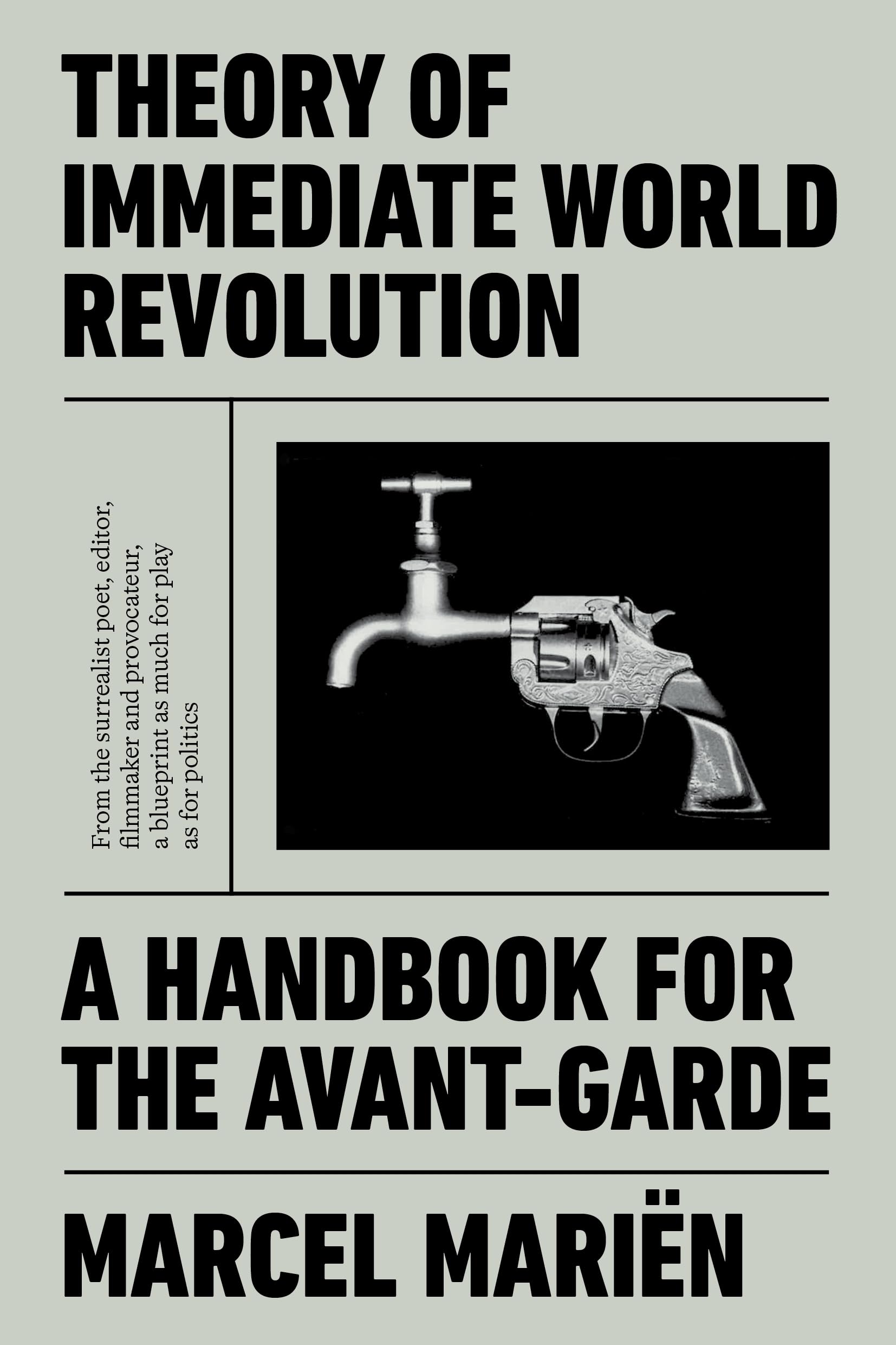 Theory of Immediate World Revolution: A Handbook for the Avant-Garde