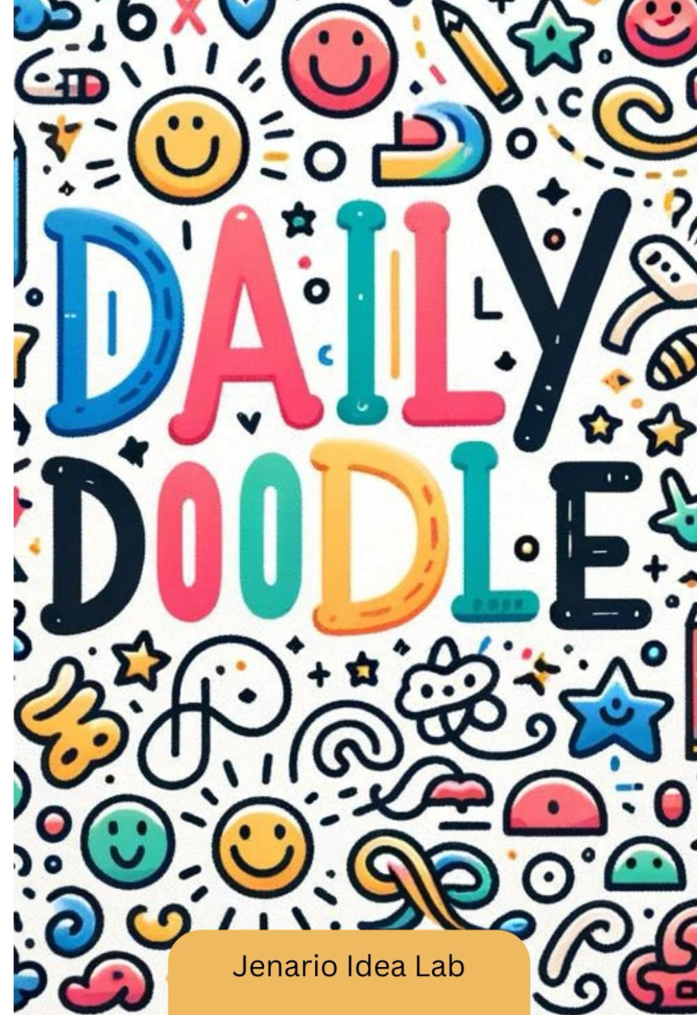 Daily Doodle: Drawing Prompts for Those who Can’t Draw