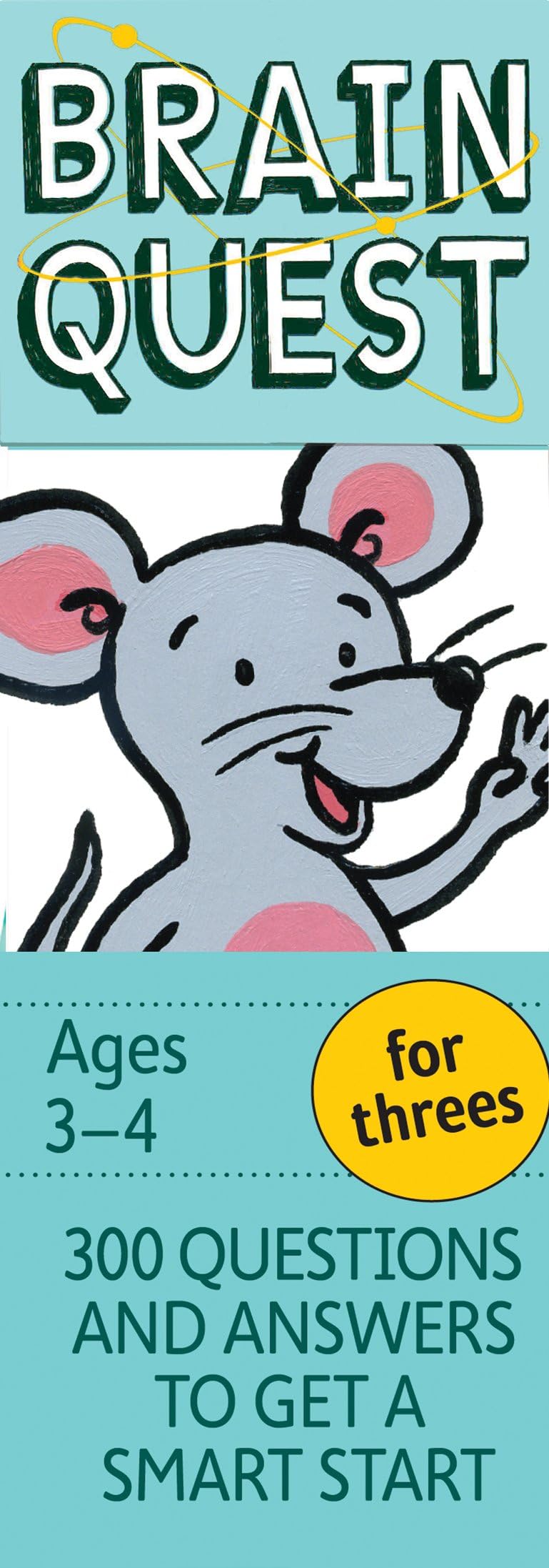 Brain Quest For Threes: 300 Questions and Answers to Get a Smart Start: Ages 3-4 Cards – 1 May 2012