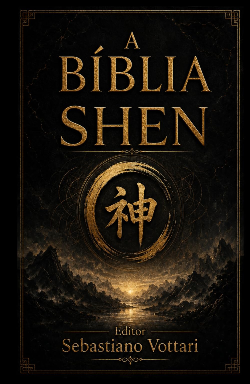 A Bíblia Shen: Sabedoria Taoísta e os Cinco Elementos - Meditação, Qi Gong e Consciência da Respiração para a Harmonia da Mente, do Corpo e do ... Longa e Pacífica (Religião e Espiritualidade)