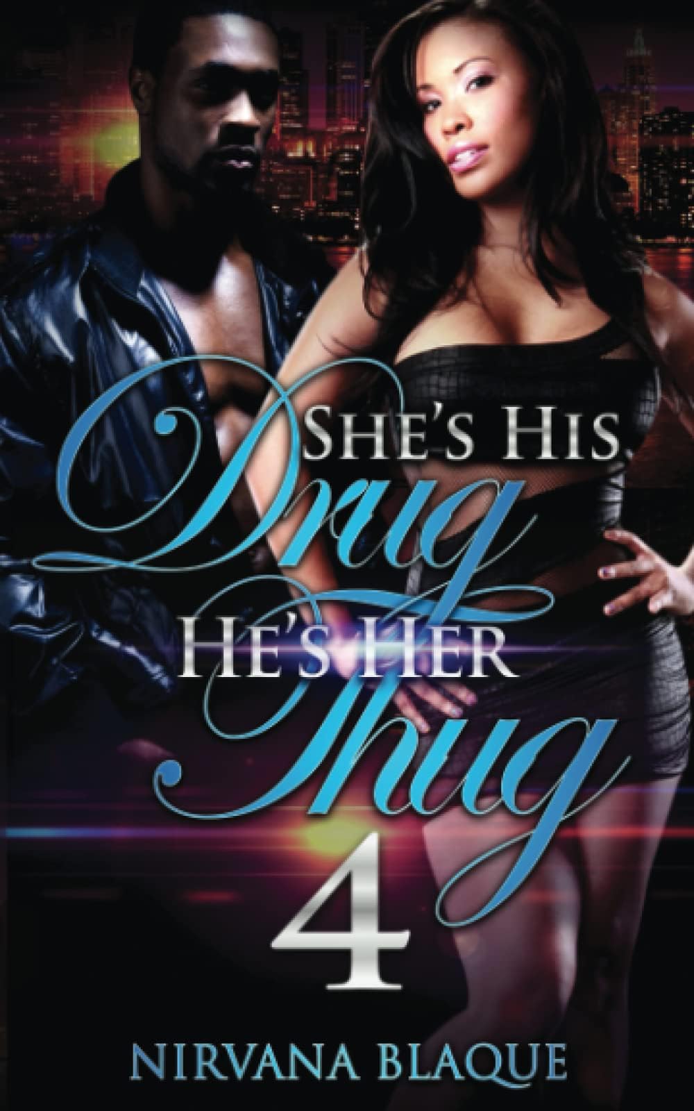 She’s His Drug, He’s Her Thug 4