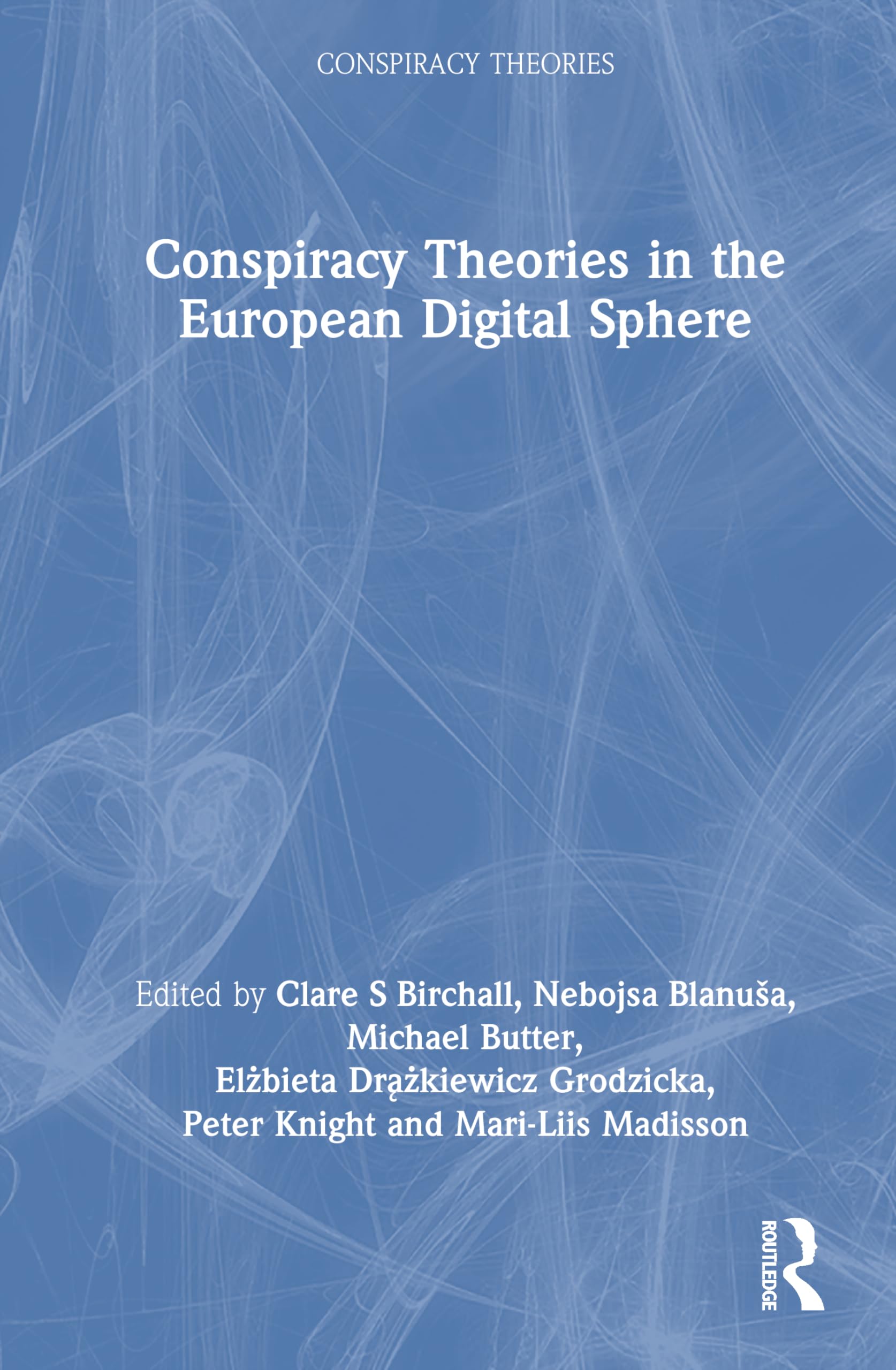 Conspiracy Theories in the European Digital Sphere