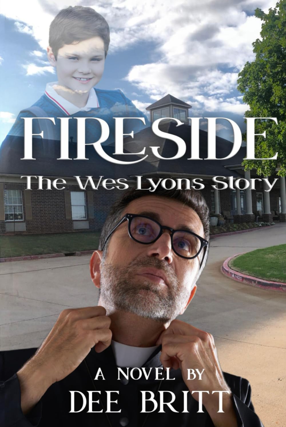 Fireside: The Wes Lyons Story: A Novel