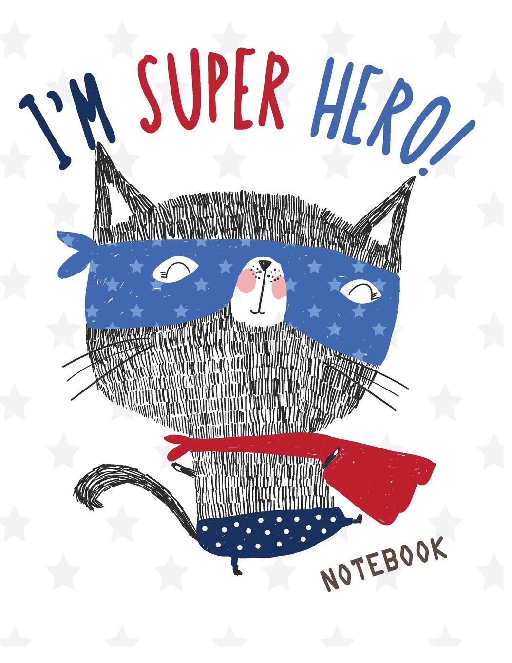 I m super hero Notebook: Black cat on white cover and Lined pages, Extra large (8.5 x 11) inches, 110 pages, White paper