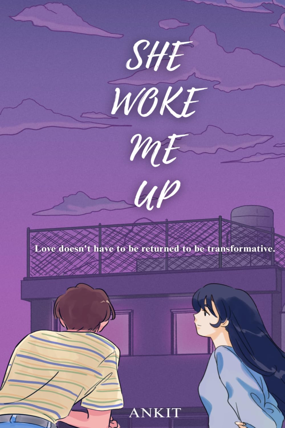 She Woke Me Up: Love doesn't have to be returned to be transformative.