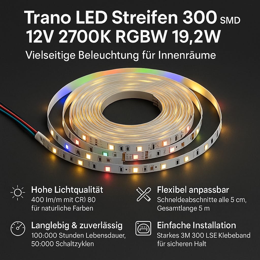 Trano LED Streifen 5m – 12V RGBW 2700K Warmweiß, 300 SMD, 19,2W/m, Flexibel & Kürzbar, Dimmbar, Hohe Lichtqualität CRI 80, Lichtband Innenbeleuchtung, Langlebig & Vielseitig, 100.000h Lebensdauer