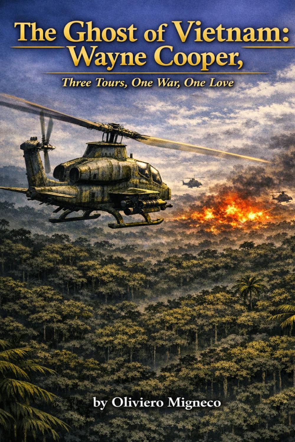 The Ghost of Vietnam: Wayne Cooper, Three Tours, One War, One Love.