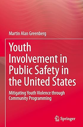 Youth Involvement in Public Safety in the United States: Mitigating Youth Violence through Community Programming