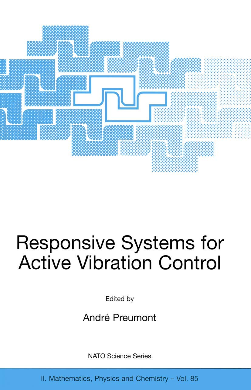 Buy Responsive Systems for Active Vibration Control: 85 (NATO Science Series Ii: Mathematics, Physics and Chemistry) — BookShops.in