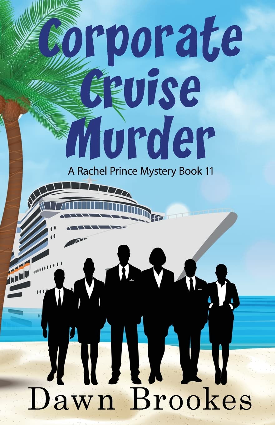 Corporate Cruise Murder: A cozy cruise ship mystery (A Rachel Prince Mystery)
