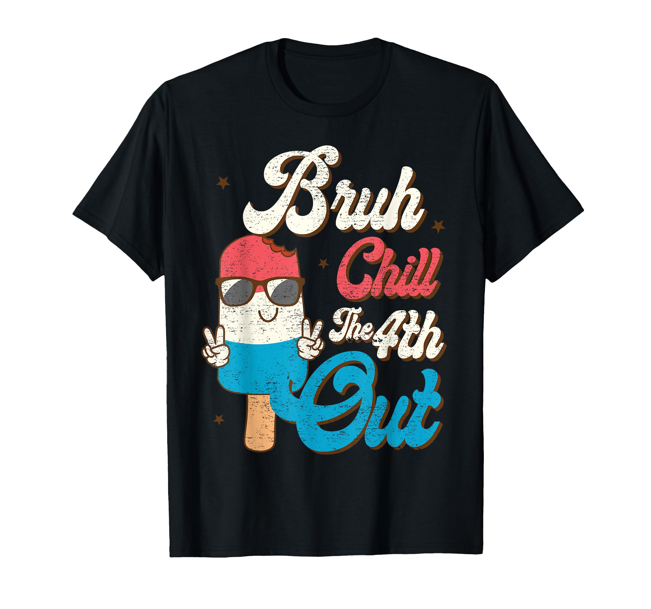 Bruh Chill The 4th Out Fourth Of July American Popsicle Kids T-Shirt