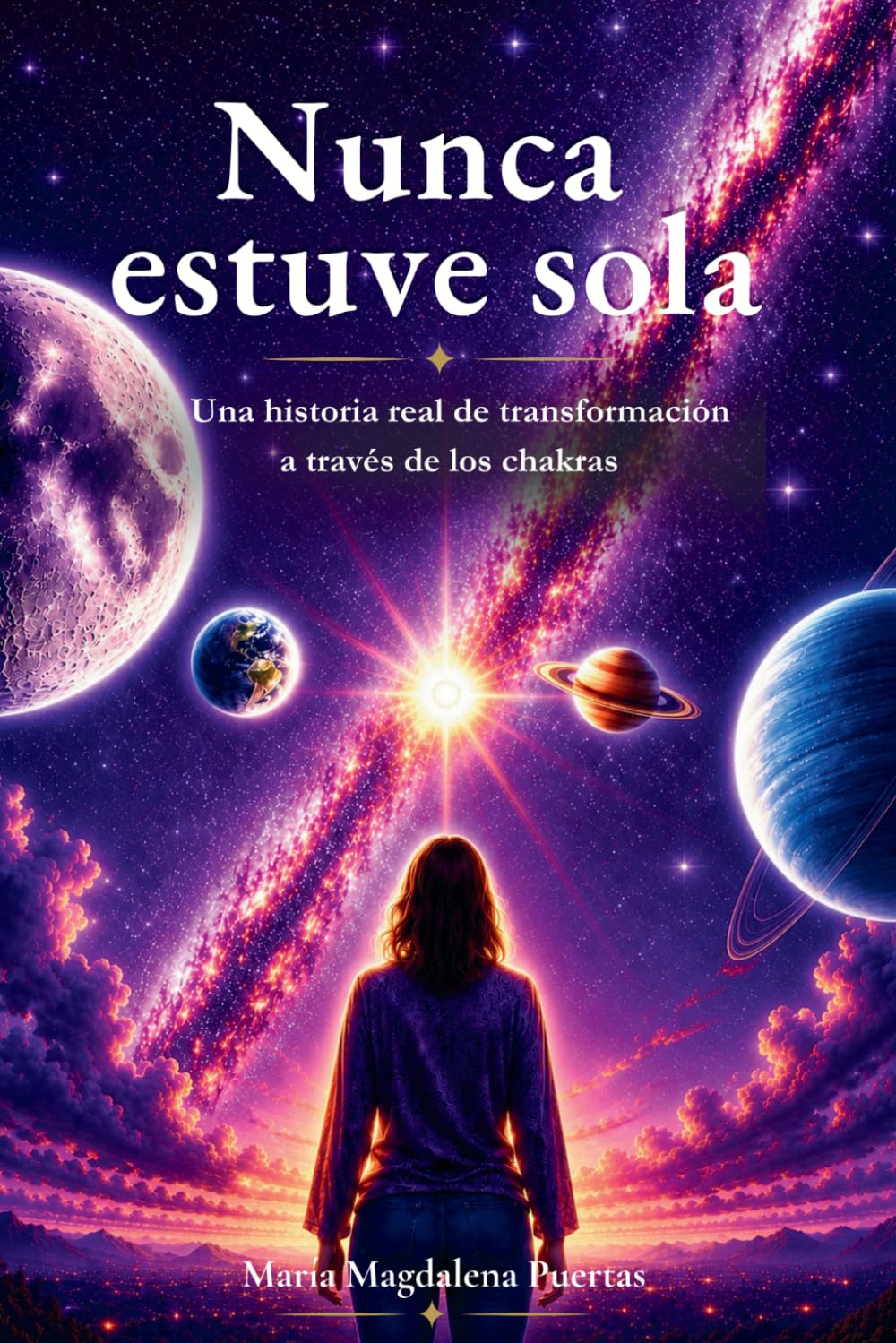 Nunca estuve sola: Una historia real de transformación a través de los chakras