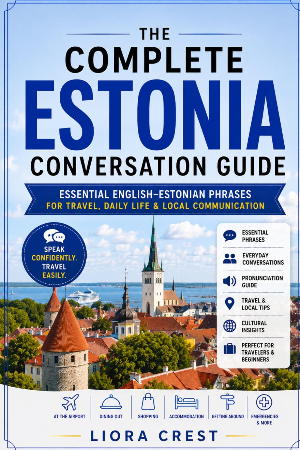 The Complete Estonia Conversation Guide: Essential English–Estonian Phrases for Travel, Daily Life & Local Communication