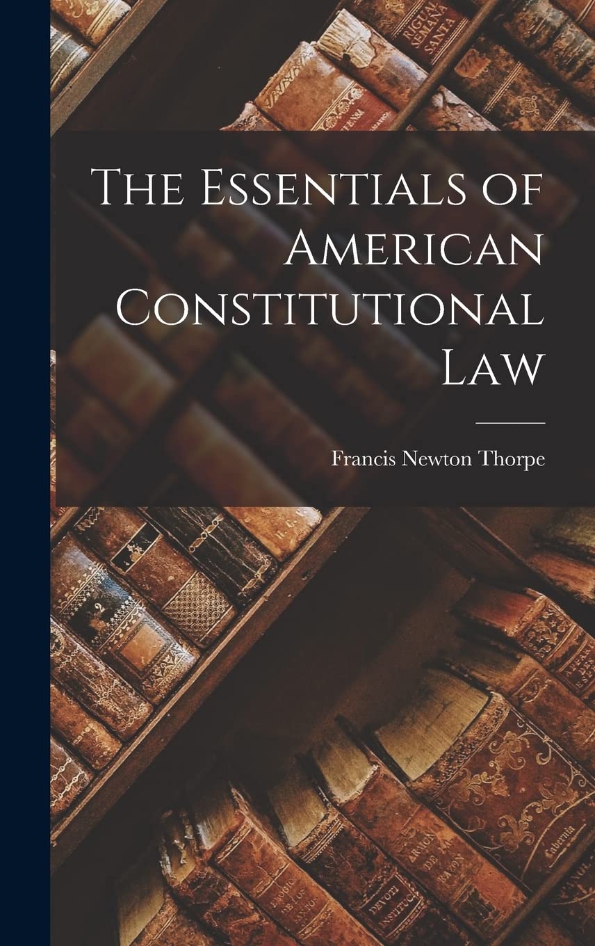 The Essentials of American Constitutional Law Hardcover – 27 October 2022