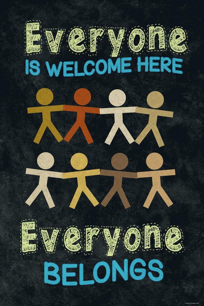 Laminated Everyone Is Welcome Here Everyone Belongs Classroom Educational Rules Teacher Supplies School Decor Teaching Toddler Kids Elementary Learning Decorations Poster Dry Erase Wall Art 16x24