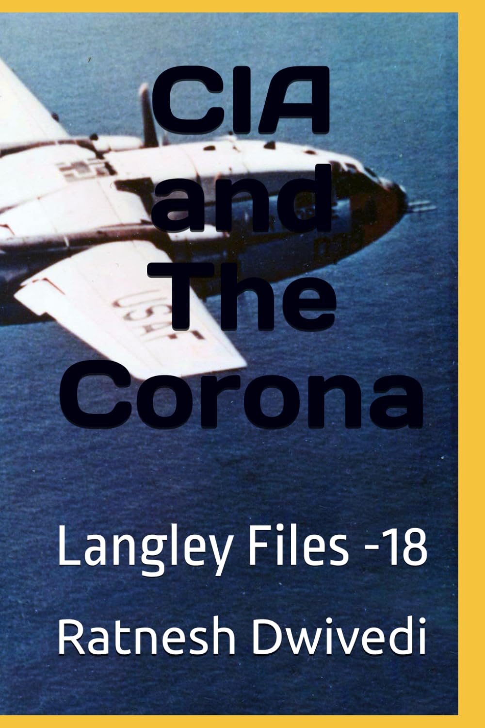 CIA and The Corona: Langley Files -18