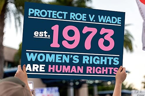 SignPro Letrero de Protect Row v Wade Yard de Pro Choice Women's Rights are Human Rights are Human Rights (Roe vs Wade 1973), letrero de plástico