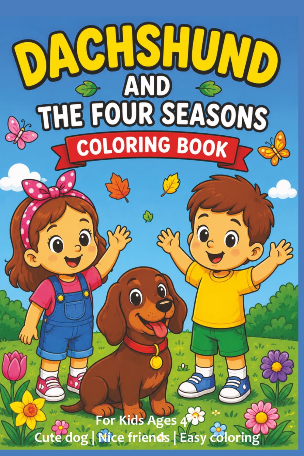 Coloring book "Dachshund and Four Seasons": coloring pages for Kids Ages 4-8 (Duchshund Adventures)