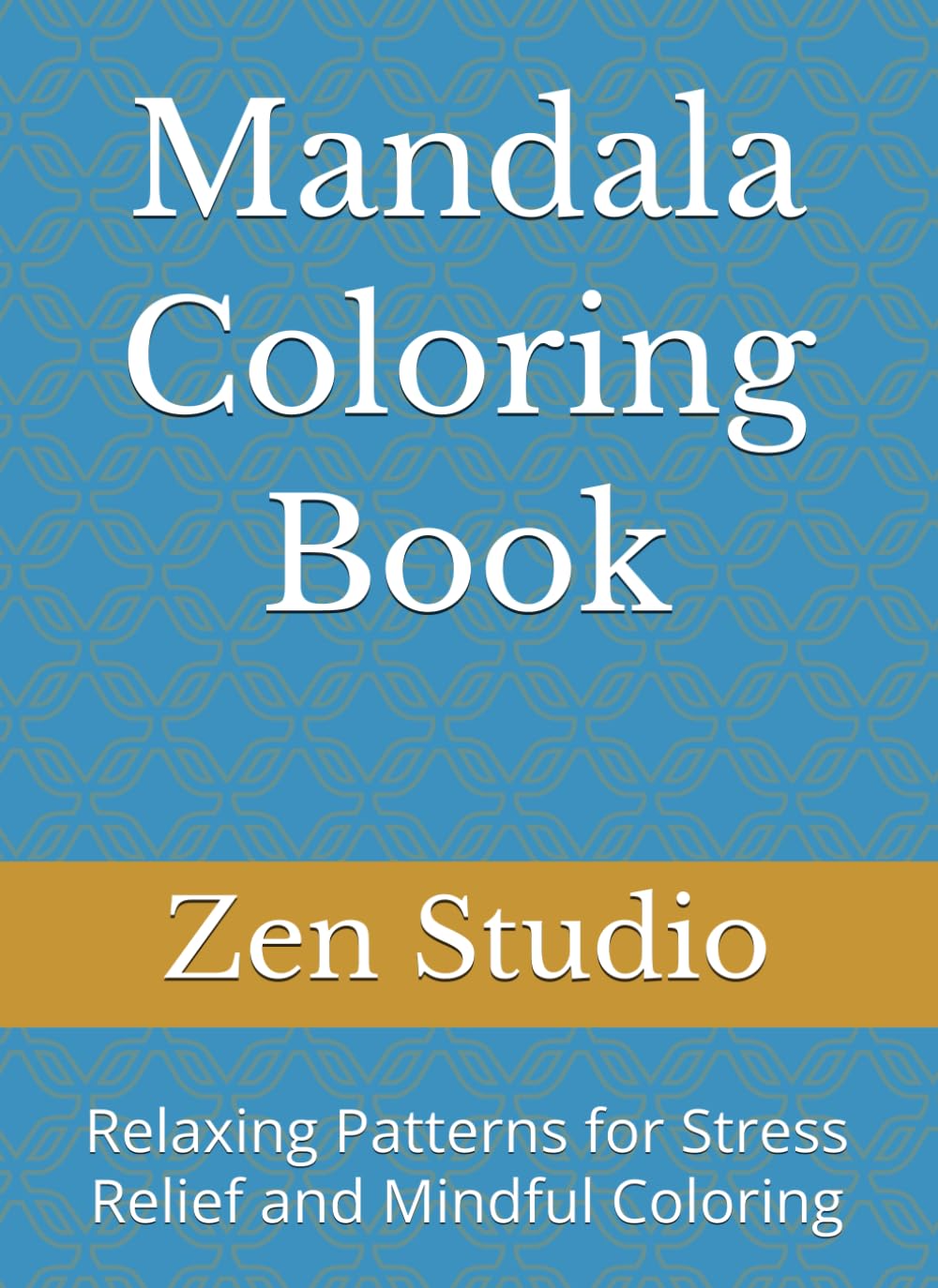 Mandala Coloring Book: Relaxing Patterns for Stress Relief and Mindful Coloring
