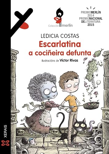 Escarlatina, a cociñeira defunta (INFANTIL E XUVENIL - MERLÍN - De 11 anos en diante)