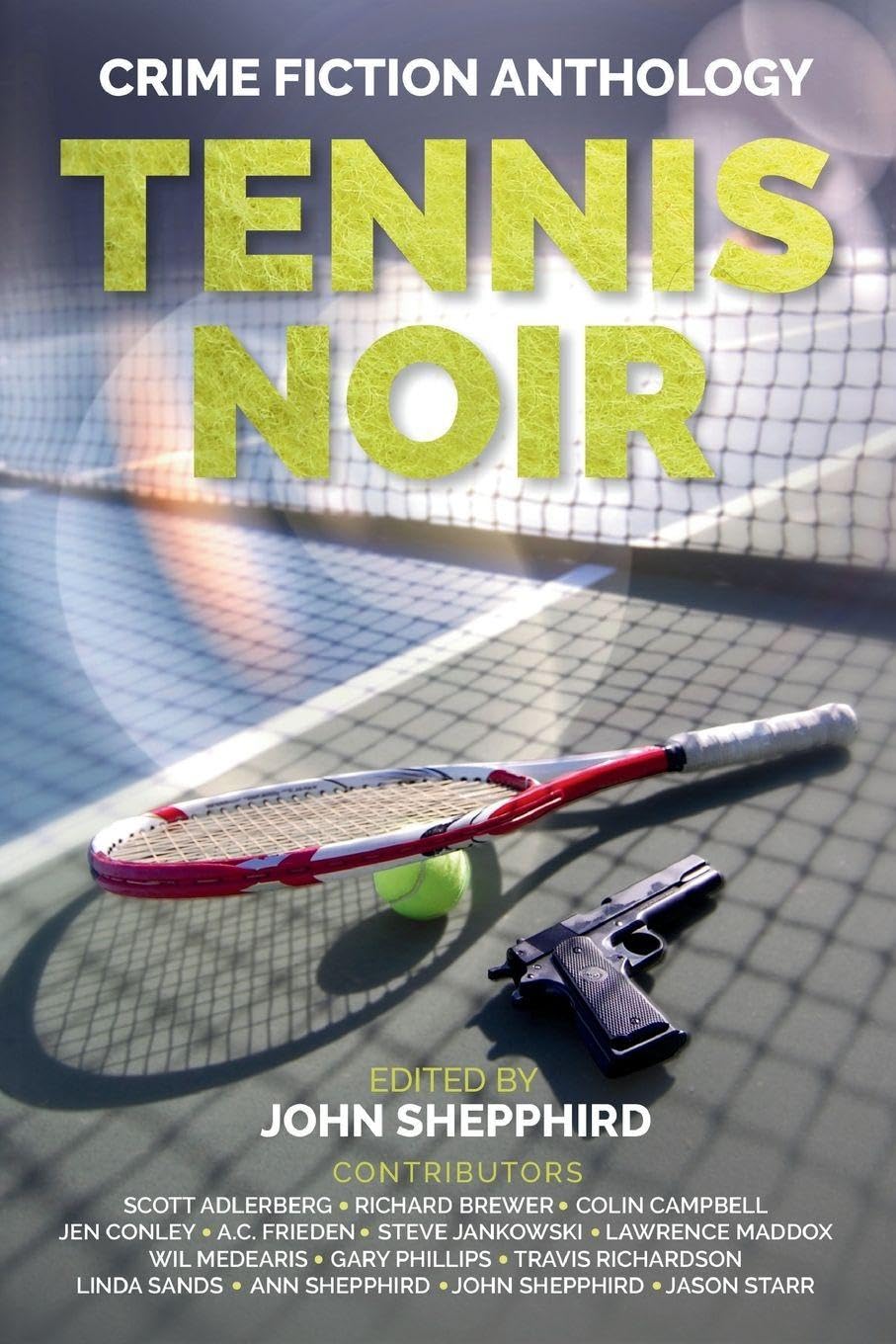 Tennis Noir: Crime Fiction Anthology: 1 (Sports Noir)