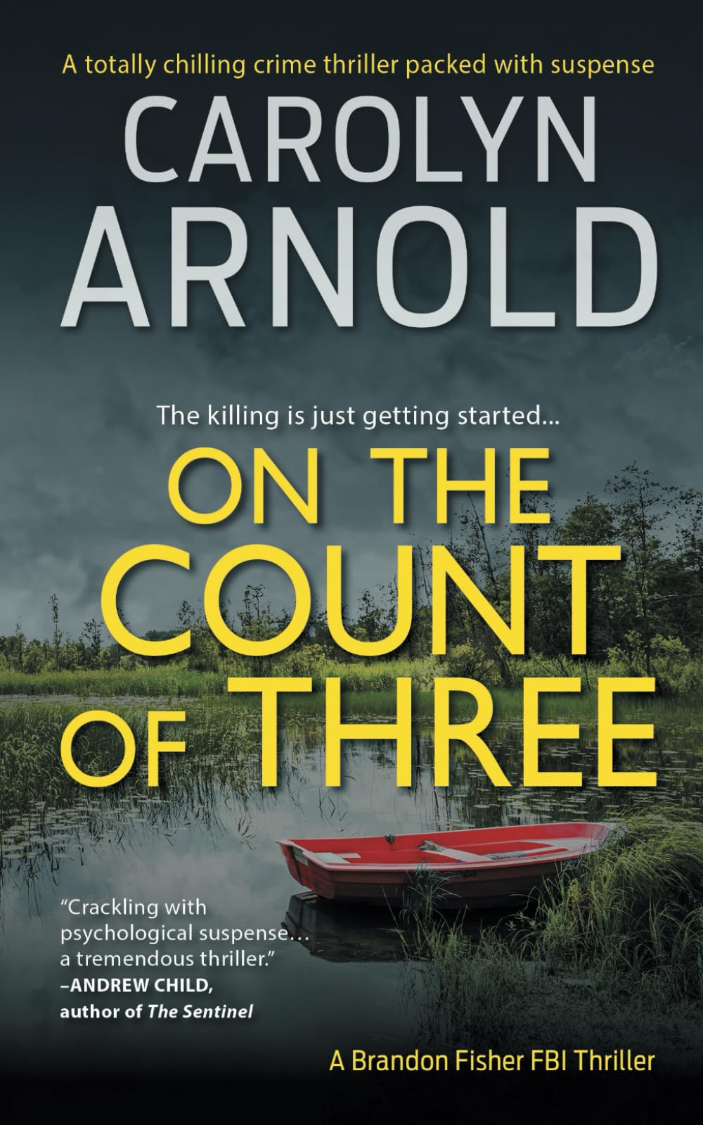 On the Count of Three: A totally chilling crime thriller packed with suspense (Brandon Fisher FBI Series)