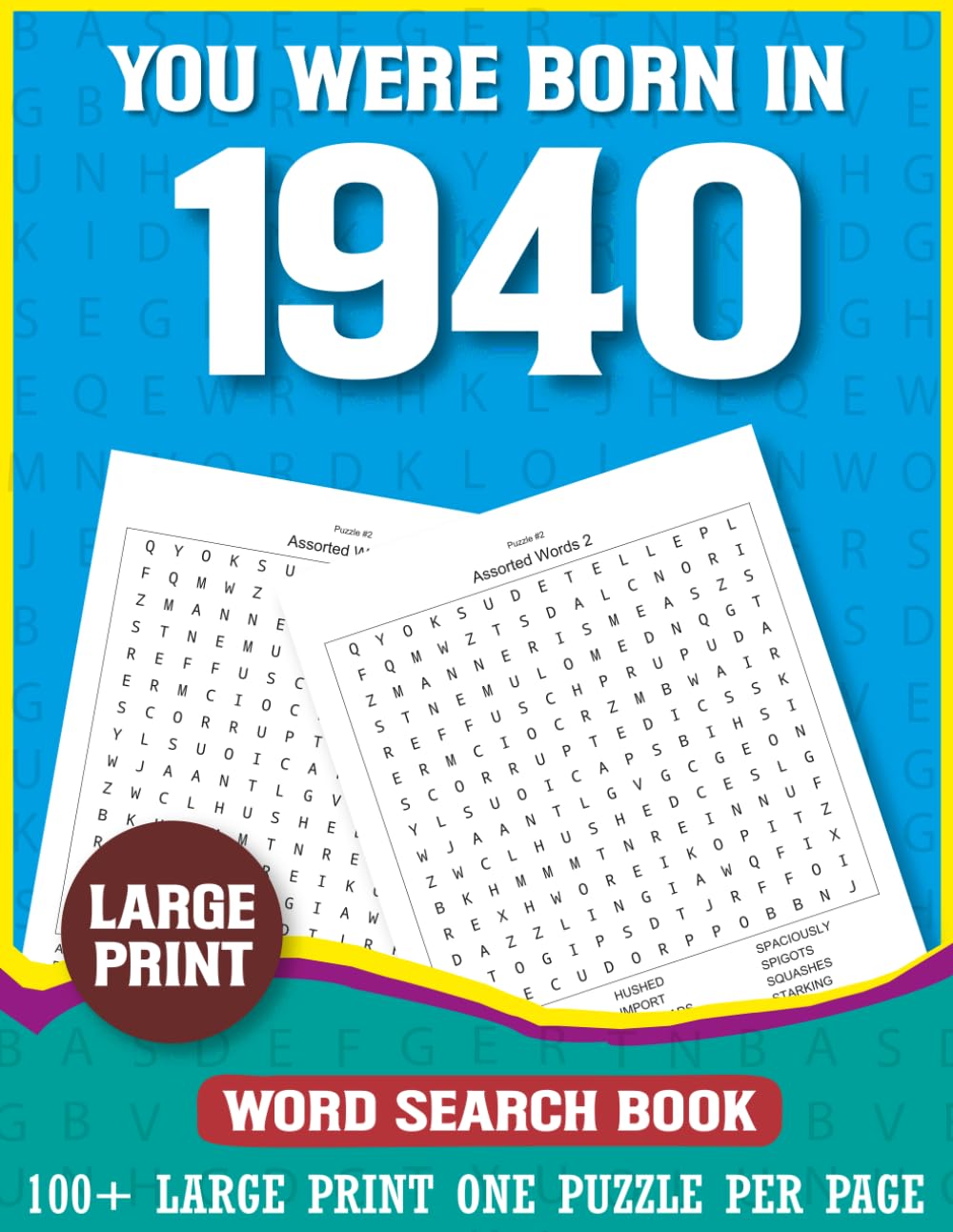 You Were Born In 1940: Word Search Book: Large Print Word Search Puzzle Book for Adults Born in 1940 Simple and Relaxing Puzzle Experience