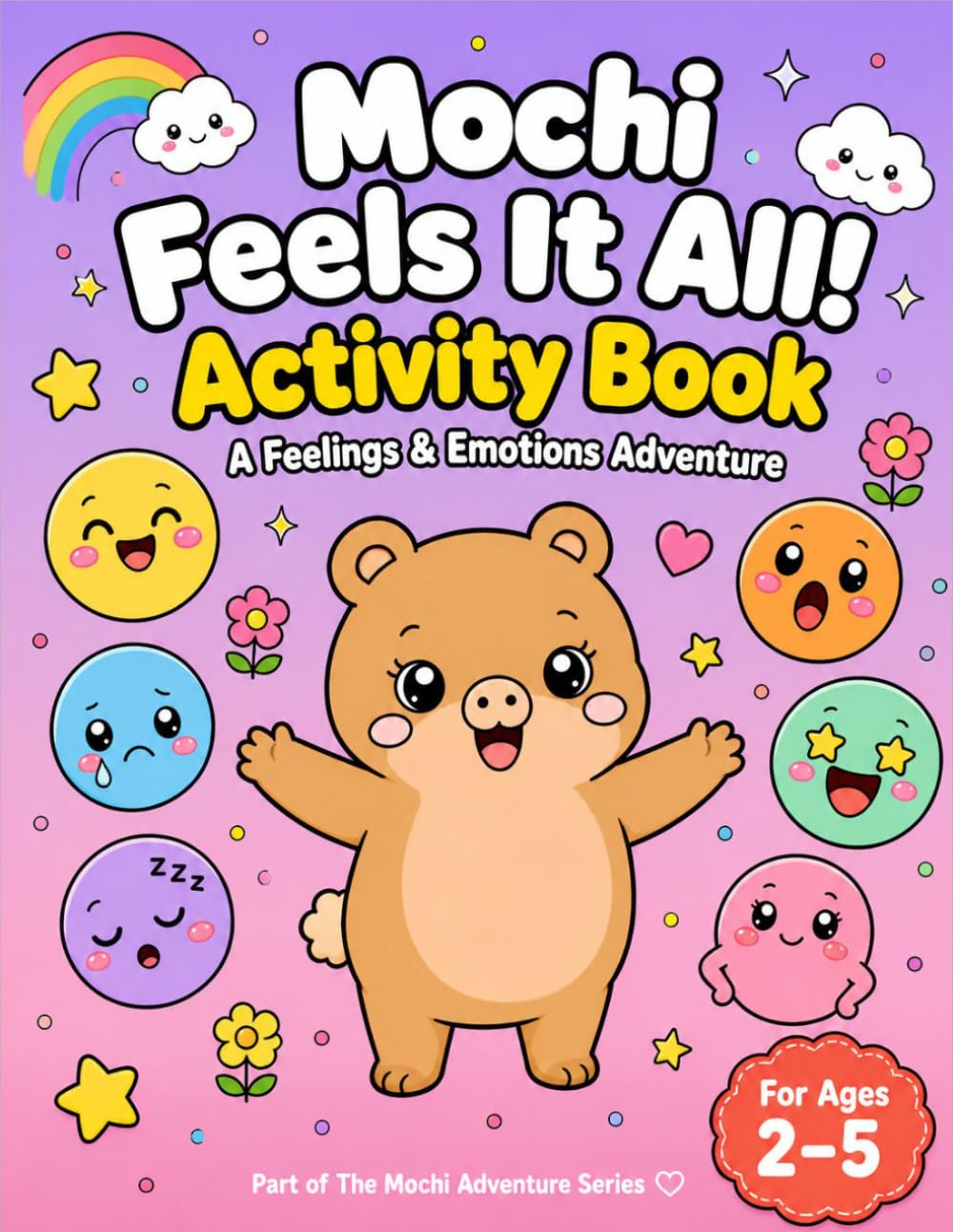 Mochi's Feelings and Friends Activity Book for Kids Ages 3-6: Social Emotional Learning Activities — Emotions, Kindness, Empathy and Mindfulness for Preschool and Kindergarten (The Mochi Series)